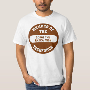 行くことの余分マイルのタスクフォースメンバー Tシャツ