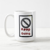 行くことを保って下さい コーヒーマグカップ (左)