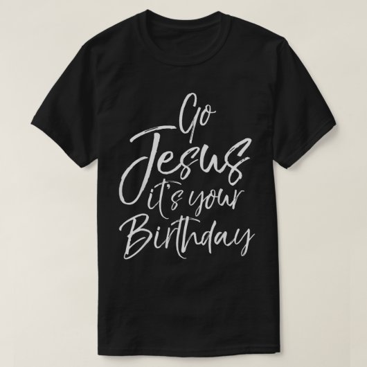 行くイエスあなたの誕生日シャツおもしろい可愛いキリスト Tシャツ (デザイン正面)