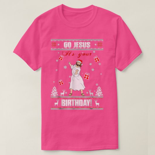 行くイエズザーズあなたの誕生日醜いクリスマスセーター Tシャツ (デザイン正面)