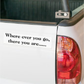 行く一方、そこに.....あります バンパーステッカー (トラック上)