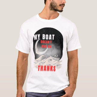 行く幽霊はっきりした行く。この"私のボート。マイルール.Tシャツ Tシャツ