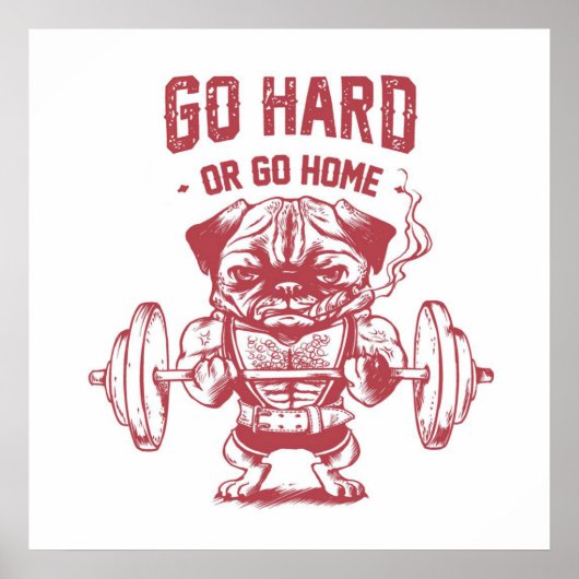 行く懸命または帰るPug重量挙げ ポスター (正面)