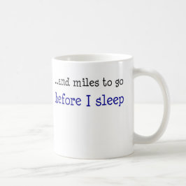 行く私が眠る前に…そしてマイル コーヒーマグカップ
