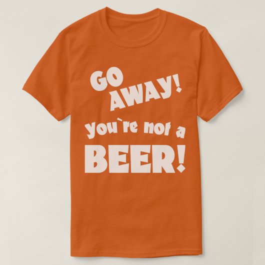 行く遠くには、ビールのユーモア飲みことわざではない1 Tシャツ (デザイン正面)
