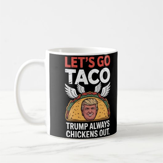 行こうタコ – トランプいつも鶏を追い出す コーヒーマグカップ (左)