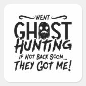 行った幽霊狩り得彼らは私の幽霊ハンター狩り スクエアシール (正面)