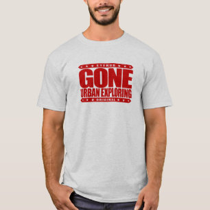 行った都市探検- Iの愛によって断念される建物 Tシャツ