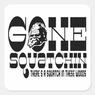 行ったSquatchin -これらの森にSquatchがあります スクエアシール