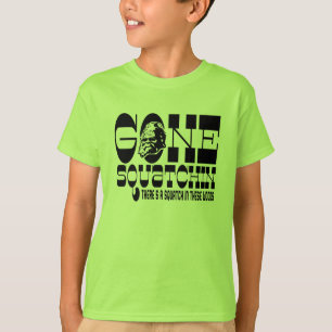 行ったSquatchin -これらの森にSQUATCHがあります Tシャツ