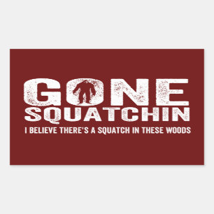 行ったSquatchin (これらの森の動揺してな) Squatch 長方形シール