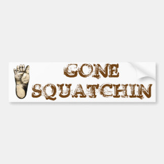 行ったSquatchin (すべての大きい足のハンターへの捧げ物) バンパーステッカー