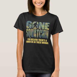行ったSquatchin **特別で深い森林第2版** Tシャツ