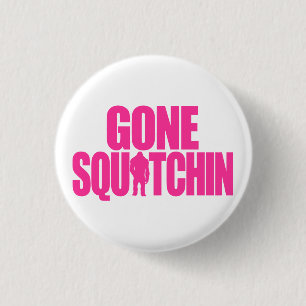 行ったSquatchin 缶バッジ