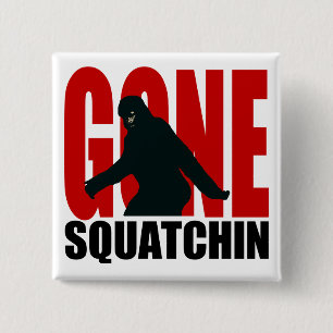 行ったSquatchin -黒および赤 缶バッジ
