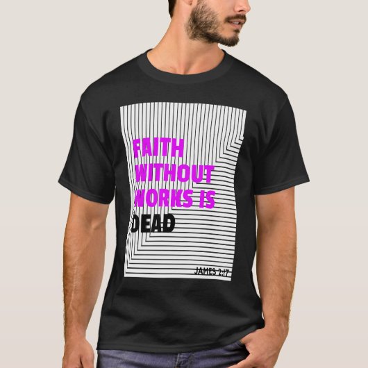 行わない信仰は死んでいる Tシャツ (正面)