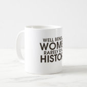 行儀の良い女性はめったに歴史を作らない コーヒーマグカップ (正面左)