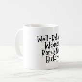 行儀の良い女性はめったに歴史を作らない コーヒーマグカップ (正面左)