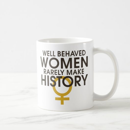 行儀の良い女性はめったに歴史を作らない コーヒーマグカップ (右)