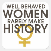 行儀の良い女性はめったに歴史を作らない スクエアシール (正面)