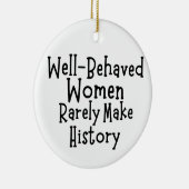 行儀の良い女性はめったに歴史を作らない セラミックオーナメント (右)