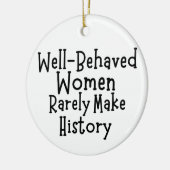 行儀の良い女性はめったに歴史を作らない セラミックオーナメント (左)