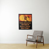 行儀の良い女性はめったに歴史を作らない タペストリー (インサイチュ)