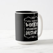 行儀の良い女性はめったに歴史を作らない ツートーンマグカップ (正面右)