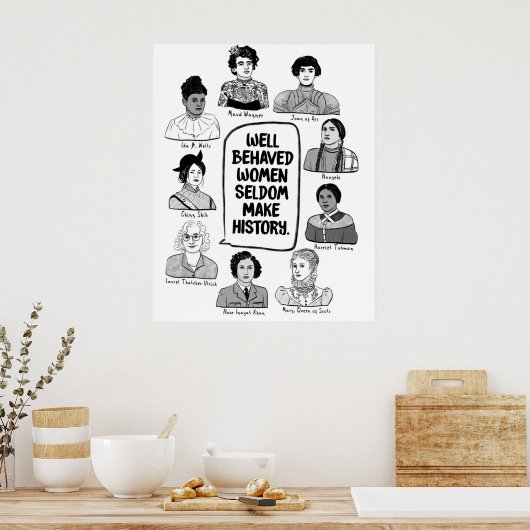 行儀の良い女性はめったに歴史を作らない ポスター (キッチン)