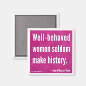 行儀の良い女性はめったに歴史を作らない マグネット (正面/裏面)