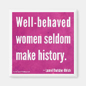 行儀の良い女性はめったに歴史を作らない マグネット (正面)