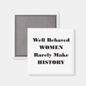 行儀の良い女性はめったに歴史を作らない マグネット (正面/裏面)