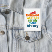 行儀の良い女性はめったに歴史を作らない 缶バッジ (インサイチュ)