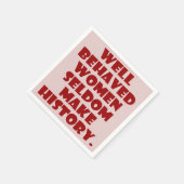 行儀の良い女性はめったに歴史を力強くしない スタンダードカクテルナプキン (角)