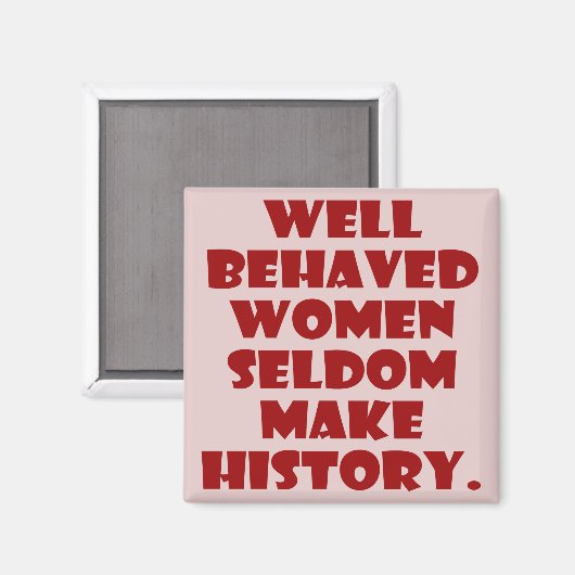 行儀の良い女性はめったに歴史を力強くしない マグネット (正面/裏面)