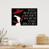 行儀の良い女性は歴史を作ることはめったにない ポスター (キッチン)