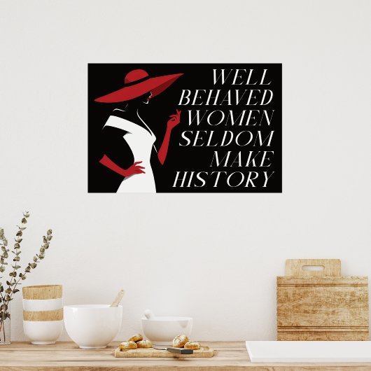 行儀の良い女性は歴史を作ることはめったにない ポスター (キッチン)
