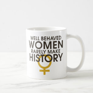 行儀の良い女性は歴史を作ることは稀だ コーヒーマグカップ
