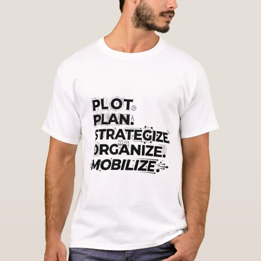 行動の設計図: 計画 戦略 動員 Tシャツ (正面)