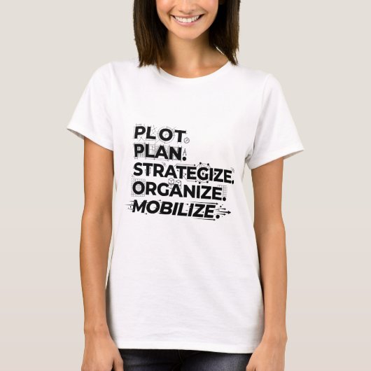行動の設計図: 計画 戦略 動員 Tシャツ (正面)