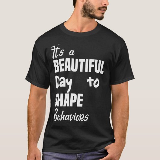行動を形作る美しい日だ Tシャツ (正面)