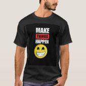 行動を起こせば未来は変わる Tシャツ (正面)