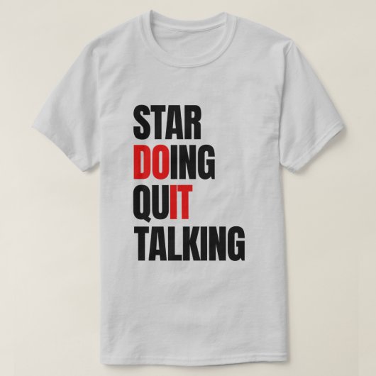 行動を開始し、話すのをやめよう Tシャツ (デザイン正面)