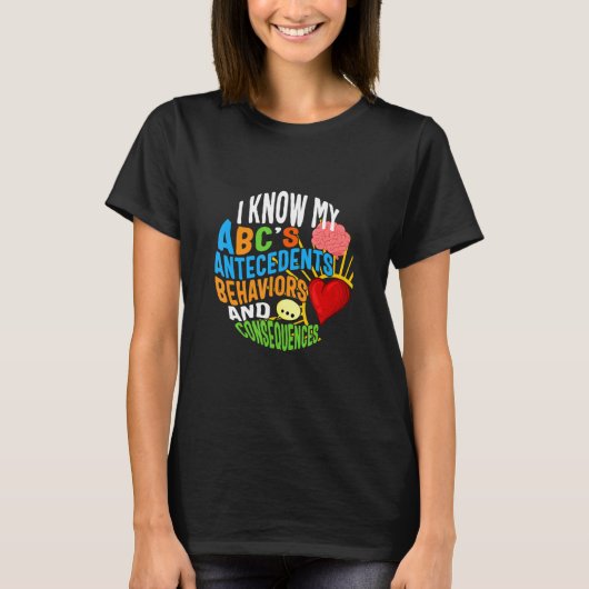 行動アナリストは私のABCの脳ハート自炎を知っている Tシャツ (正面)