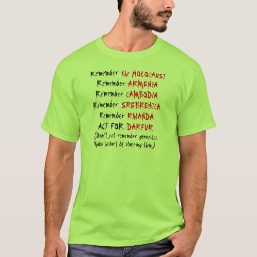 行動主義:ジェノシドを覚えてはいけない… Tシャツ (正面)