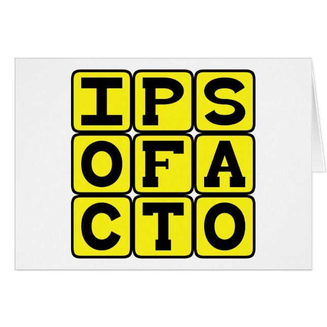 行為自体が証拠であるラテン語フレーズ Ipso Facto (正面横)