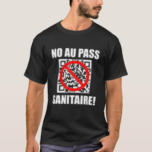 衛生パスにはいいえ、ワクチンにはいいえ Tシャツ