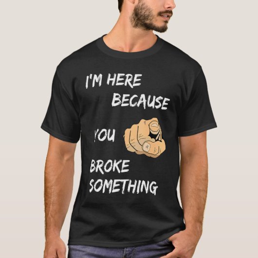 衣料品を壊したから来たわ Tシャツ (正面)