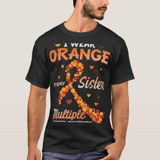 衣服オレンジ私の妹の多発性硬化症を認識 Tシャツ (正面)