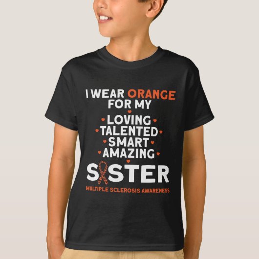 衣服オレンジ私の妹の多発性硬化症を認識 Tシャツ (正面)